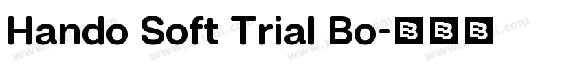 Hando Soft Trial Bo字体转换 Hando Soft Trial Bo字体转换